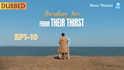 Breaking Free From Their Thirst (DUBBED) Full Movie