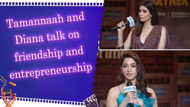IANS Exclusive: Tamannaah Bhatia and Diana Penty on 'Do You Wanna Partner' and Entrepreneurship