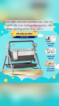 Nôi điện cho bé mumkid cao cấp tùy chỉnh độ cao chống trào ngược, nôi ghép giường phát nhạc kết nối bluetooth MK-058 - TRIPMAP Marketplace