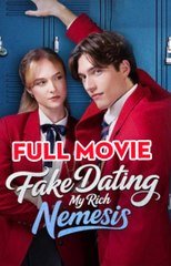 Fake Dating My Rich Nemesis (2025) - FULL - WEBSITE FREE