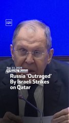 Russia ‘Outraged’ By Israeli Strikes on Qatar