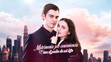 Matrimonio Por Conveninecia Con El Padre De Mi Hijo Completo En Español