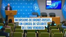 Incursion de drones russes Pologne : un Conseil de sécurité de l'ONU vendredi