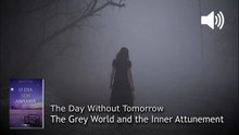 WP122. The Grey World and the Inner Attunement