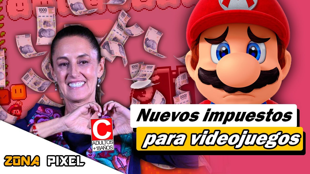 Nuevos impuestos para videojuegos | Zona Pixel