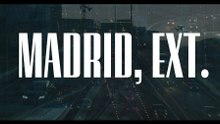 'Madrid, Ext.' - Tráiler Oficial