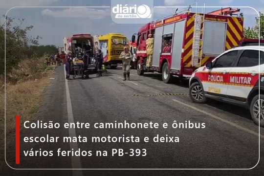 Colisão entre caminhonete e ônibus escolar mata motorista e deixa vários feridos na PB-393