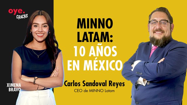 Oye Cracks | MINNO Latam: 10 años en México