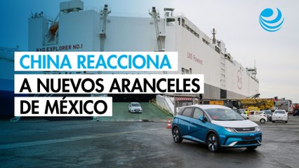 China reacciona a nuevos aranceles de México: Se opone a cualquier coerción