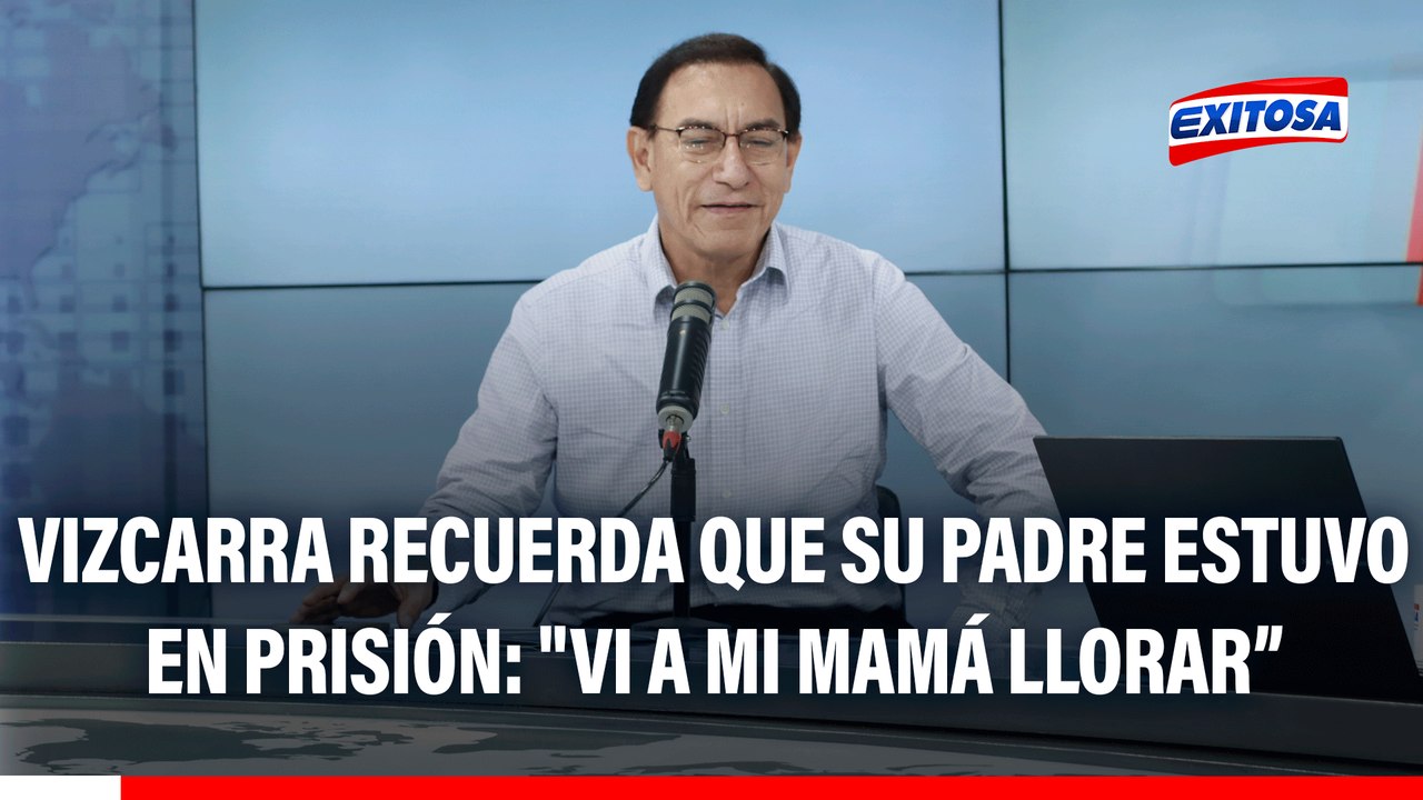 Martín Vizcarra recuerda que su padre estuvo en prisión: Vi a mi mamá llorar y todo eso se vino a mi mente cuando me metieron preso