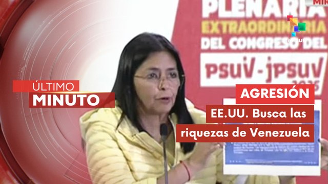 Rodríguez: EE.UU. quiere apoderarse de los recursos de Venezuela