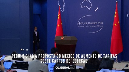 Pequim chama proposta do México de aumento de tarifas sobre carros de ‘coerção’