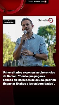 Universitarios exponen incoherencias de Nación: Con lo que pagan a bancos en intereses de deuda, podrían financiar 10 años a las universidades .