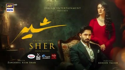 Sher Episode 34 | Danish Taimoor & Sarah Khan | September 2025 Drama on ARY Digital