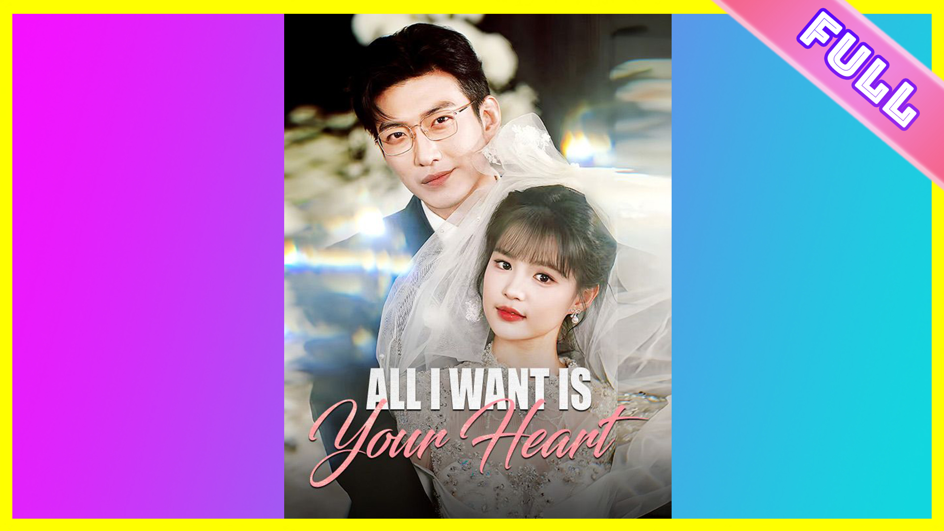 All I Want Is Your Heart - Full Movie