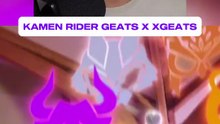 KAMEN RIDER GEAT X XGEATS