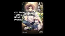 CULTIVANDO EN LA TORRE SOLITARIA NOVELA PARTE -61