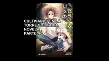 CULTIVANDO EN LA TORRE SOLITARIA NOVELA PARTE -62
