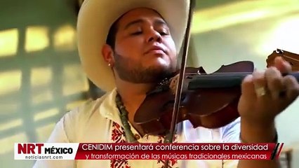 CENIDIM presentará conferencia sobre la diversidad y transformación de las músicas tradicionales mexicanas