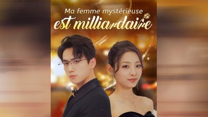 Ma Femme Mystérieuse Est Milliardaire (Double) Drama Chinois