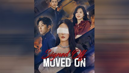 Signed Off, Moved On Full Movie