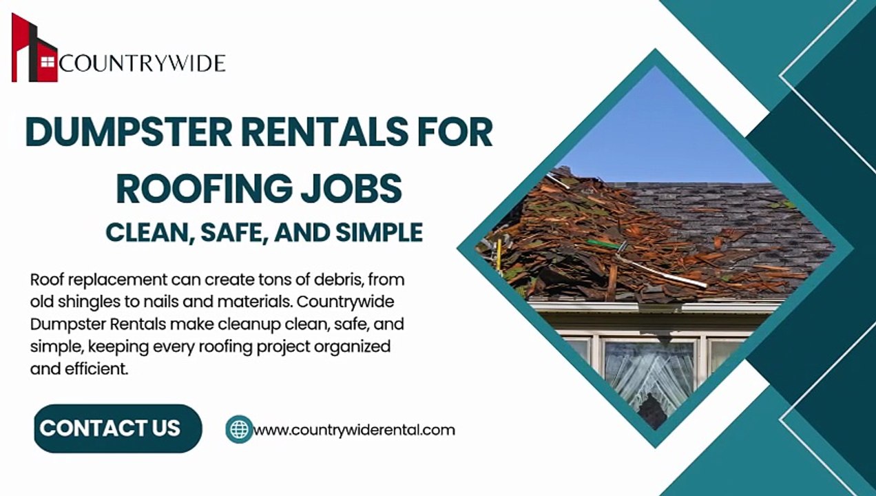 Dumpster Rentals for Roofing Job Clean, Safe, and Simple | Countrywide Rental