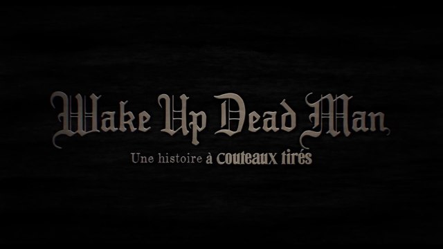 WAKE UP DEAD MAN: Une histoire à couteaux tirés (2025) Bande Annonce VF - HD