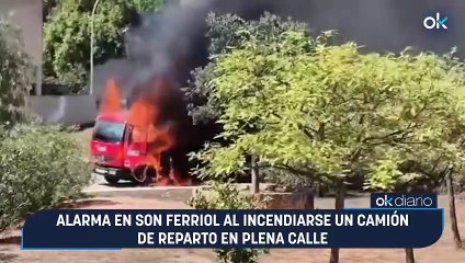 Alarma en Son Ferriol al incendiarse un camión de reparto en plena calle