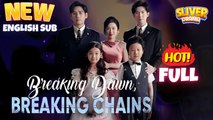 Breaking Dawns Breaking Chains Full English Sub I Hot ShortFilms - Best CDrama 2025