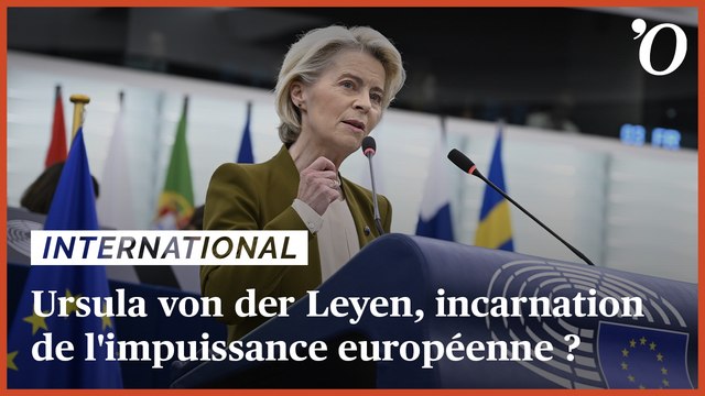 Ursula von der Leyen, incarnation de l’impuissance européenne?