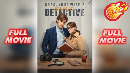 [NO FAKE] Boss Your Wife's a Whole Detective FULL