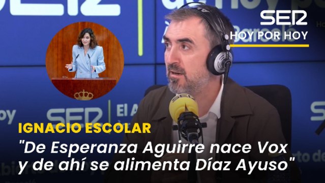 Ignacio Escolar: Ayuso no es la líder del PP de Madrid, es la líder de la extrema derecha española