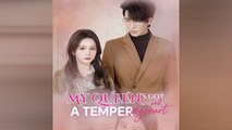 My Queen Got A Temper and My Heart Full Movie HD I Hot ShortFilms - Best CDrama 2025
