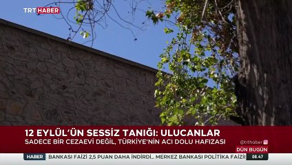 12 Eylül'ün sessiz tanığı: Ulucanlar