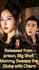 [PART2] Released from Prison BIG SHOT MOMMY SWEEP THE GLOBE WITH CHARM