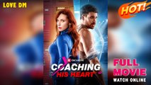 Coaching His Heart (2025) - FULL - Reelshort