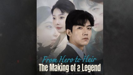 From Hero To Heir The Making Of A Legend