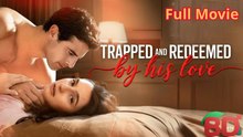 Trapped And Redeemed By His Love (2025) - FULL | Reelshort