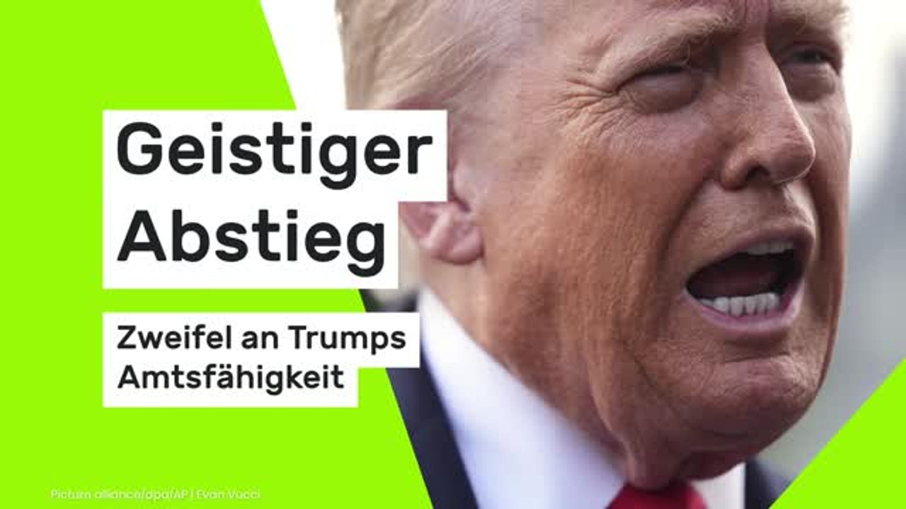 Geistiger Abstieg – Zweifel an Trumps Amtsfähigkeit