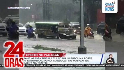 Baha at mga pinsala tulad ng naputol na poste at natumbang puno, nagdulot ng mabigat na daloy ng traffic | 24 Oras