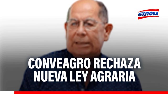 Conveagro rechaza nueva Ley Agraria: Es una norma que apoya a los grandes agroexportadores