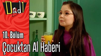 Çocuktan Al Haberi - Dadı 10.Bölüm Sahneleri