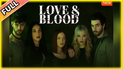 Love & Blood: The Ultimate Romantic Revenge Drama 🔥
