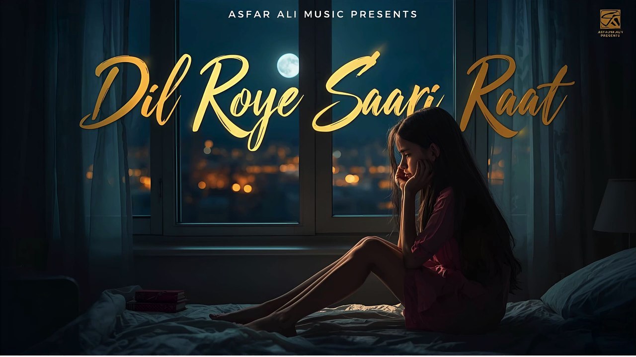 Dil Roye Saari Raat | Official Sad Romantic Song 2025 | Asfar Ali Music