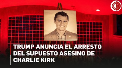 Trump anuncia el arresto del supuesto asesino de Charlie Kirk