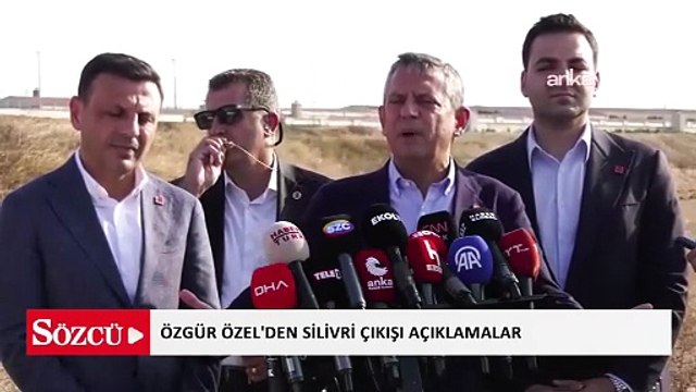 Özgür Özel'den Silivri çıkışı açıklamalar
