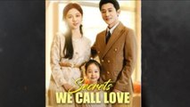 Secrets We Call Love - FULL MOVIES ENGLISH SUB