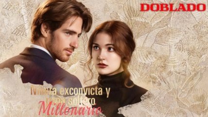 NiñEra Exconvicta Y Papá Soltero Millonario Completo - Full Movies