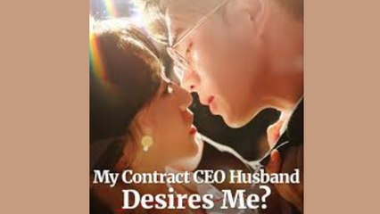 My Contract CEO Husband Desires Me - FULL MOVIES ENGLISH SUB