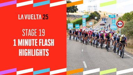 La Vuelta 2025 Stage 19 Highlights | Key Moments in 1 Minute 🚴‍♂️